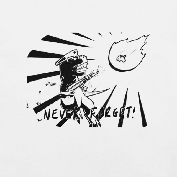 "Never Forget!" the k/T Extinction T-Shirt - Image 3