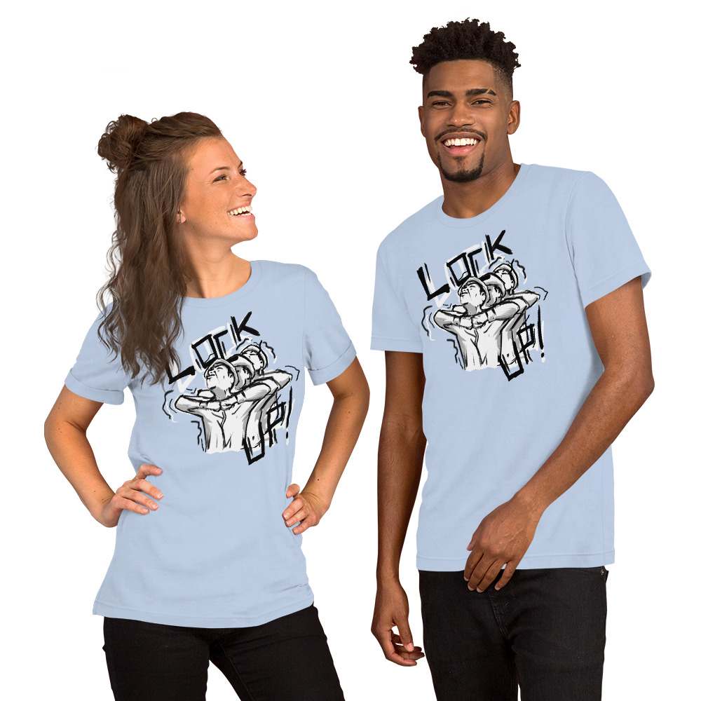 LOCK UP! Unisex t-shirt
